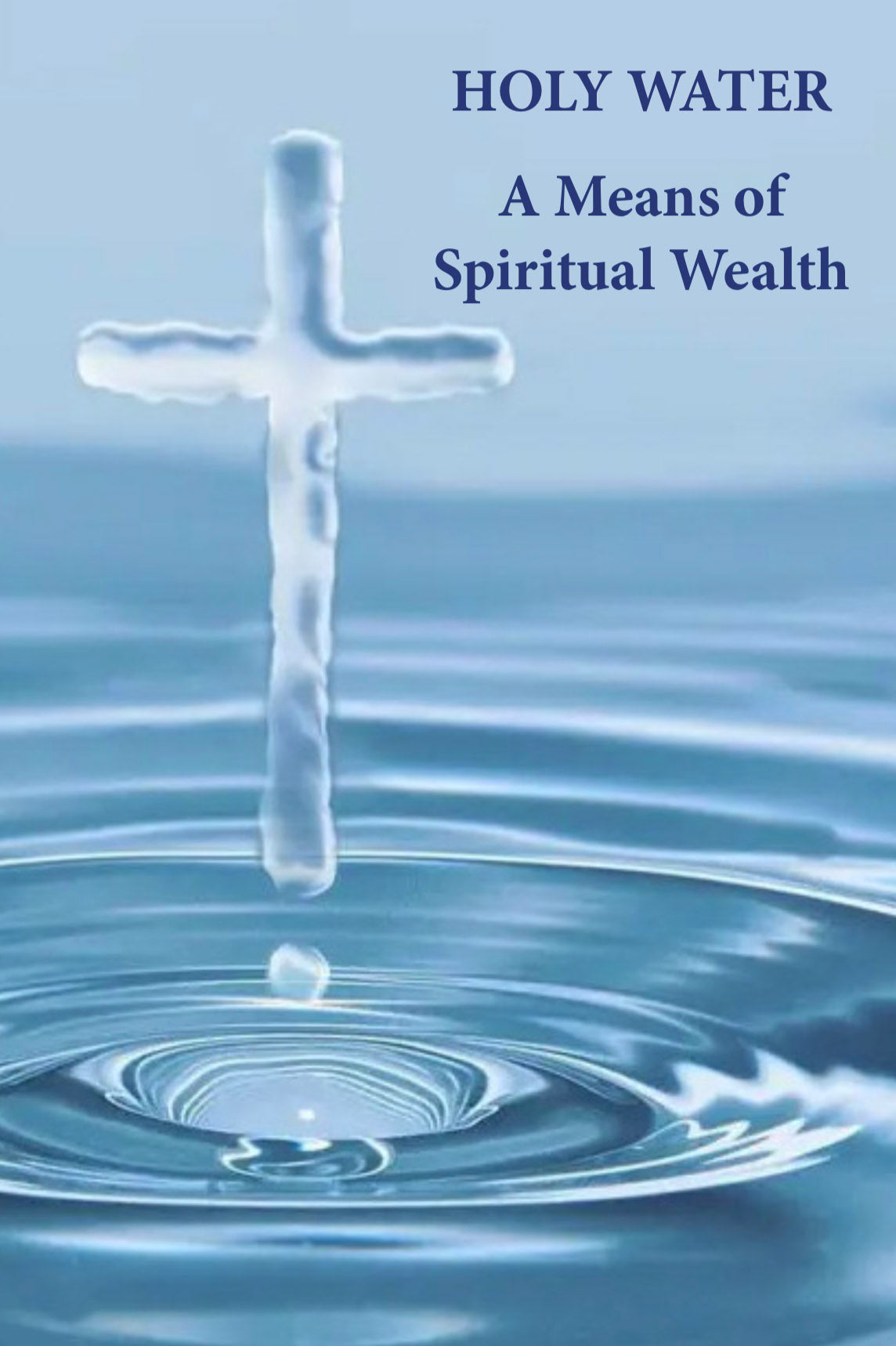 Holy Water - A Means of Spiritual Wealth