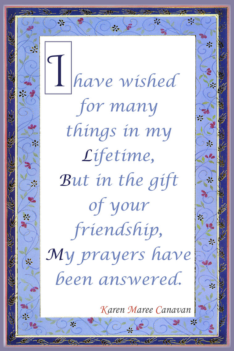 The Gift of Your Friendship
