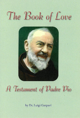 The Book of Love: A Testament of Padre Pio