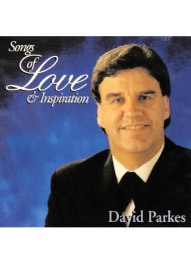 Songs of Love and Inspiration - David Parkes