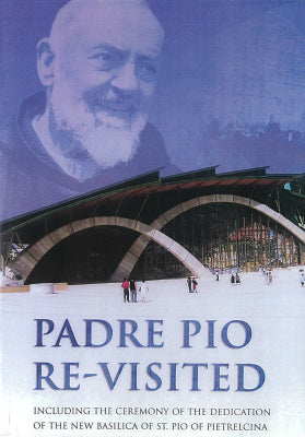 Padre Pio Re-Visited