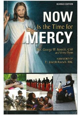 Now Is The Time For Mercy by Fr. George Kosicki