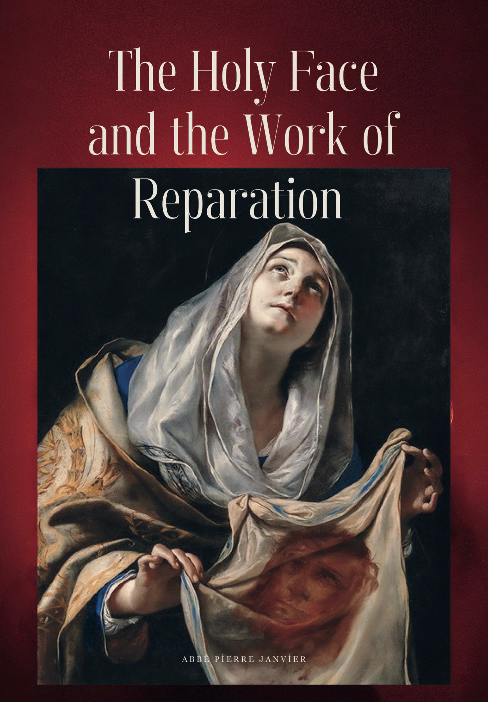 Book: The Holy Face and the Work of Reparation