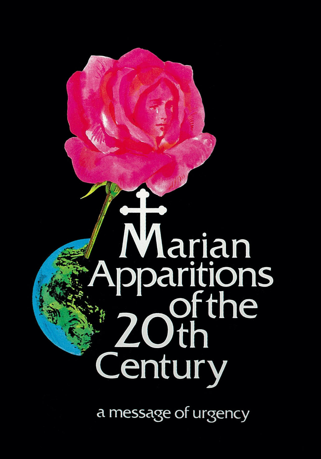 Marian Apparitions of the 20th Century - A Message of Urgency