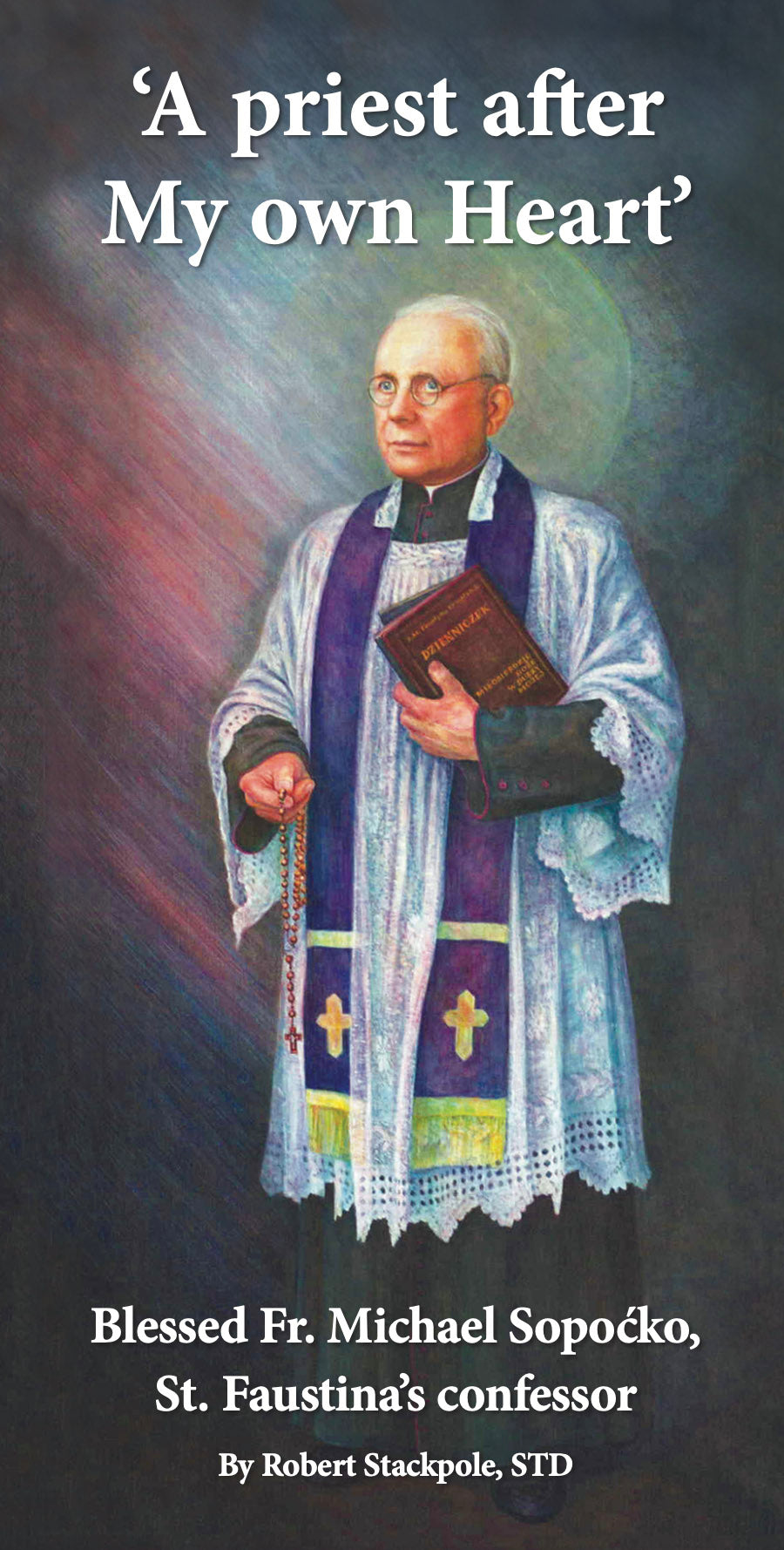 Robert Stackpole Leaflet: Blessed Michael Sopocko - Divine Mercy Publications Pty. Ltd.