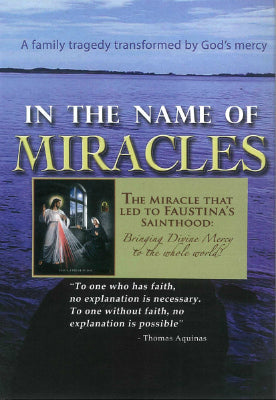In the Name of Miracles