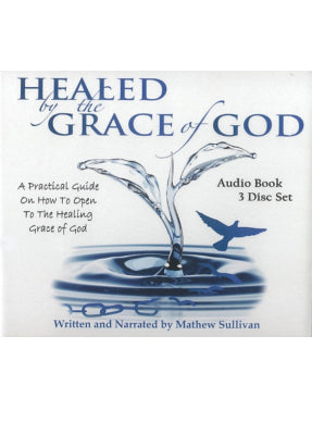 Healed by the Grace of God Audio Book