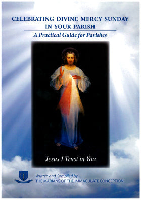 Celebrating Divine Mercy Sunday in your Parish - A Practical Guide for Parishes