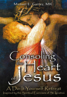Consoling The Heart of Jesus