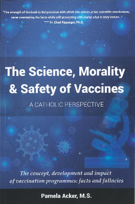 The Science, Morality and Safety of Vaccines: A Catholic Perspective