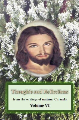 Thoughts & Reflections - Volume 6 - from the Writings of Mamma Carmela
