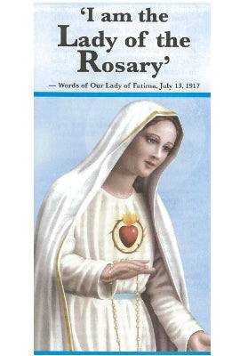 I am the Lady of the Rosary