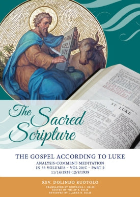 The Sacred Scripture: The Gospel According to Luke (Don Dolindo Ruotolo) Book 2